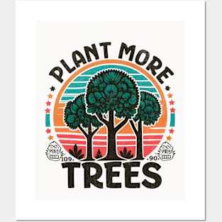 Plant More Trees Posters and Art